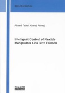 Ahmed, A: Intelligent Control of Flexible Manipulator Link w