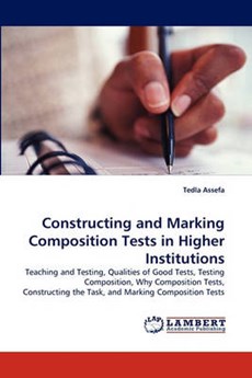 Constructing and Marking Composition Tests in Higher Institutions