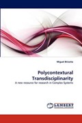 Polycontextural Transdisciplinarity | Miguel Briceño | 