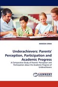 Underachievers: Parents' Perception, Participation and Academic Progress | Manisha Sinha | 
