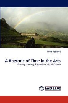 A Rhetoric of Time in the Arts