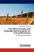 The effect of tasks and language learning goals on oral performance | Mohamed Ridha Ben Maad | 