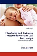Introducing and Reviewing Preterm delivery and Low birth weight | Manjari Singh | 