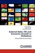 External Debt, FDI and Economic Growth in Zimbabwe | Tendai Makova | 