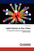 Light-Games in Our Cities | Nirmit Jhaveri | 