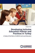 Developing Inclusive Education Policies and Practices in Turkey | Aysegul Ciyer | 