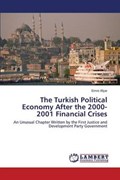 The Turkish Political Economy After the 2000-2001 Financial Crises | Emre Afsar | 