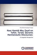 Nasr Hamid Abu Zayd on Tafsir, Ta'wil, Quranic Hermeneutic Discourses: | Ferry Muhammadsyah Siregar | 