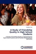A Study of Friendship Quality in High School Students | Junghyun Lee | 