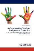 A Comparative Study of Indigenous Education | Takayuki Shimomura | 