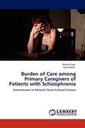 Burden of Care among Primary Caregivers of Patients with Schizophrenia | Rehana Ilyas | 