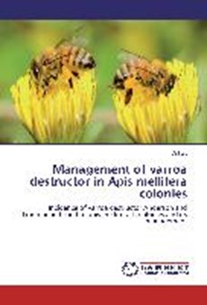 Management of varroa destructor in Apis mellifera colonies