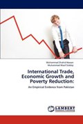International Trade, Economic Growth and Poverty Reduction: | Muhammad Shahid Hassan | 