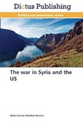 The war in Syria and the US | Abdel Fattah Abdallah Hussein | 