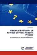 Historical Evolution of Turkey's Europeanization Process | Sezer Özcan | 