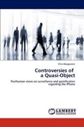 Controversies of   a Quasi-Object | Chris Hoogeveen | 