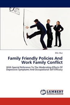 Family Friendly Policies and Work Family Conflict