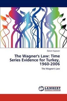 The Wagner's Law: Time Series Evidence for Turkey, 1960-2006