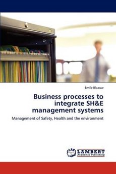 Business processes to integrate SH&E management systems