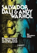 Salvador Dali and Andy Warhol: Encounters in New York and Beyond | Torsten Otte | 