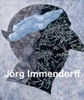 Joerg Immendorff: Catalogue Raisonne of the Paintings, Volume III 1999-2007 | Siegfried Gohr | 