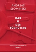 Andreas Slominski: Das U des Turhuter | Dirk Luckow | 
