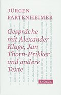 Conversations with Jurgen Partenheimer and other texts | Alexander Kluge | 