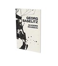 Georg Baselitz: Akademie Rousseau | Siegfried Gohr ; Georg Baselitz ; Nicole Hackert | 