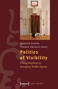 Politics of Visibility | Gerdien Jonker ; Valerie Amiraux | 