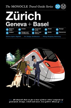 The Zurich Geneva + Basel - The Monocle Travel Guide reisgids Zurich, Geneve, Bazel