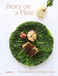 Story on a Plate | Rebecca Flint Marx&, Robert Klanten (ed.)& Andrea Servert (ed.) | 