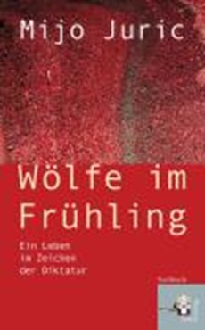 Juric, M: Wölfe im Frühling