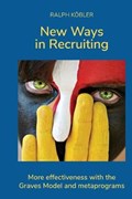New Ways in Recruiting: More effectiveness with the Graves Model and metaprograms | Ralph Köbler | 