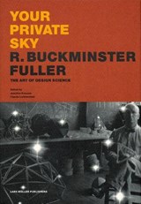 Your Private Sky R.Buckminster Fuller | FULLER, Buckminster | 9783907044889