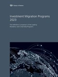 Investment Migration Programs 2023: The Definitive Comparison of the Leading Residence and Citizenship Programs | Henley &.Partners | 