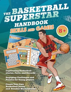 The Basketball Superstar Handbook - Skills and Games
