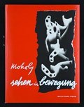 Sehen in Bewegung | László Moholy-Nagy | 