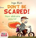 Don't Be Scared! - Non abbiate paura! | Ingo Blum | 