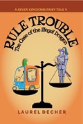 Rule Trouble | Laurel Decher | 