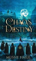 Chaos Destiny | Mussie Haile | 