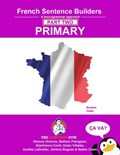French Primary Sentence Builders - PART 2: Primary Part 2 | Gianfranco Conti | 