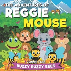 The Adventures of Reggie Mouse and his Forest Friends