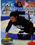 The Five Elements Of Curling Technique | Rodger Schmidt | 
