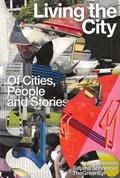 Feireiss, L: Living the City | Lukas Feireiss ;  Tatjana Schneider | 