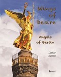 Wings of Desire - Angels of Berlin | Lothar Heinke | 