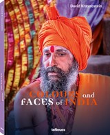 Colours and Faces of India | David Krasnostein | 9783961712861