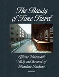 The Beauty of Time Travel | Gestalten ; Ramdane Touhami | 