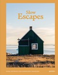 Slow Escapes | gestalten ; Clara Le Fort | 
