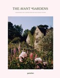 The Avant Gardens | gestalten ; John Tebbs | 