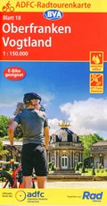 ADFC-Radtourenkarte 18 Oberfranken /Vogtland 1:150.000, reiß- und wetterfest, E-Bike geeignet, GPS-Tracks Download | Allgemeiner Deutscher Fahrrad-Club e.V. (ADFC) ; BVA BikeMedia GmbH | 